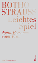 Buchcover von Leichtes Spiel: Neun Personen einer Frau von Botho Strauß