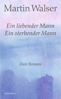 Buchcover von Ein liebender Mann/Ein sterbender Mann: Zwei Romane von Martin Walser