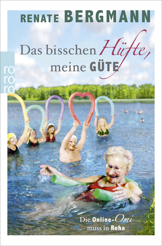 Buchcover von Das bisschen Hüfte, meine Güte: Die Online-Omi muss in Reha