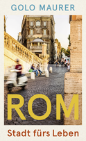 Buchcover von Rom: Stadt fürs Leben von Golo Maurer