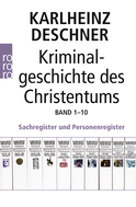 Buchcover von Kriminalgeschichte des Christentums 1-10: Sachregister und Personenregister von Karlheinz Deschner, Hubert Mania