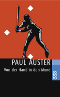 Buchcover von Von der Hand in den Mund: Eine Chronik früher Fehlschläge von Paul Auster