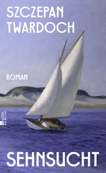 Buchcover von Sehnsucht von Szczepan Twardoch
