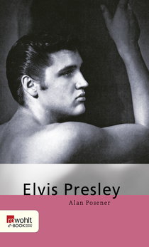 Buchcover von Elvis Presley von Alan Posener, Maria Posener
