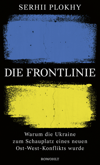 Buchcover von Die Frontlinie: Warum die Ukraine zum Schauplatz eines neuen Ost-West-Konflikts wurde