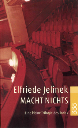 Buchcover von Macht nichts: Eine kleine Trilogie des Todes von Elfriede Jelinek