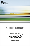 Buchcover von Wann hat es "Tschick" gemacht?: Gespräche und Interviews von Wolfgang Herrndorf