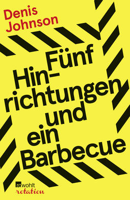 Buchcover von Fünf Hinrichtungen und ein Barbecue: Eine Reportage von Denis Johnson