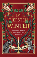 Buchcover von Im tiefsten Winter: Dämonen, Hexen und Geister der Weihnacht von Sarah Clegg