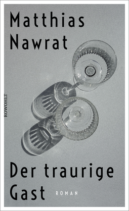 Buchcover von Der traurige Gast von Matthias Nawrat