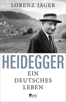 Buchcover von Heidegger: Ein deutsches Leben von Lorenz Jäger