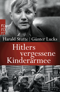 Buchcover von Hitlers vergessene Kinderarmee von Harald Stutte, Günter Lucks