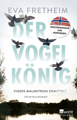 Buchcover von Der Vogelkönig: Vigdis Malmstrøm ermittelt von Eva Fretheim