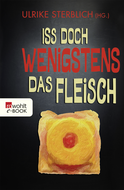 Buchcover von Iss doch wenigstens das Fleisch