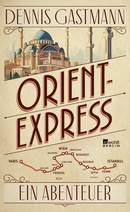 Buchcover von Orient-Express von Dennis Gastmann