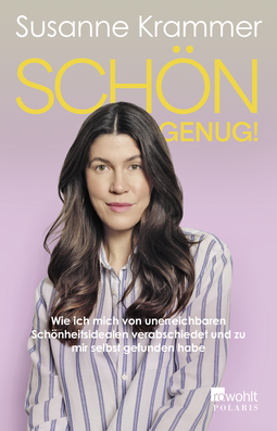 Buchcover von Schön genug!: Wie ich mich von unerreichbaren Schönheitsidealen verabschiedet und zu mir selbst gefunden habe von Susanne Krammer