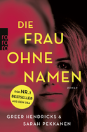 Buchcover von Die Frau ohne Namen von Greer Hendricks, Sarah Pekkanen