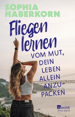 Buchcover von Fliegen lernen: Vom Mut, dein Leben allein anzupacken
