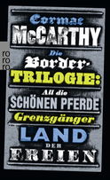 Buchcover von Die Border-Trilogie: All die schönen Pferde. Grenzgänger. Land der Freien. Drei Romane von Cormac McCarthy