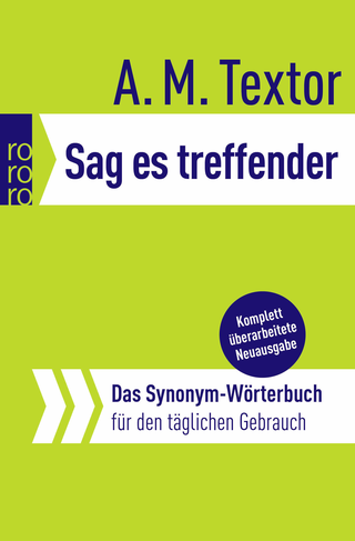 Buchcover von Sag es treffender: Das Synonym-Wörterbuch für den täglichen Gebrauch