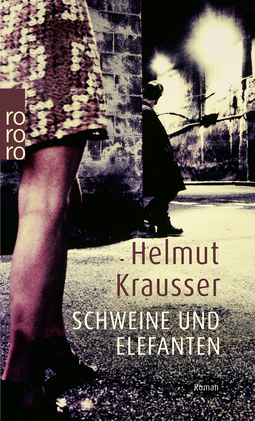 Buchcover von Schweine und Elefanten von Helmut Krausser