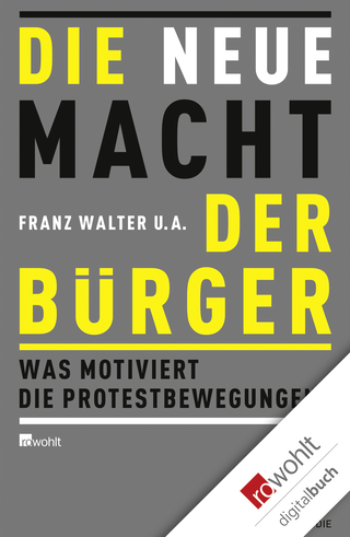 Buchcover von Die neue Macht der Bürger: Was motiviert die Protestbewegungen?
