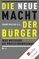 Buchcover von Die neue Macht der Bürger: Was motiviert die Protestbewegungen?