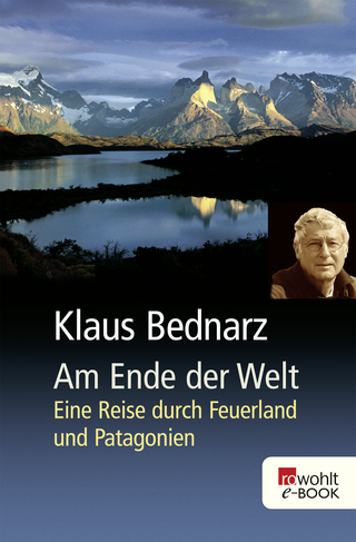 Buchcover von Am Ende der Welt: Eine Reise durch Feuerland und Patagonien