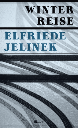 Buchcover von Winterreise: Ein Theaterstück von Elfriede Jelinek