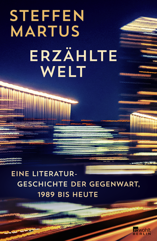 Buchcover von Erzählte Welt: Eine Literaturgeschichte der Gegenwart, 1989 bis heute