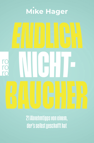 Buchcover von Endlich Nichtbaucher!: 21 Abnehmtipps von einem, der’s selbst geschafft hat