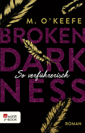 Buchcover von Broken Darkness: So verführerisch von M. O'Keefe