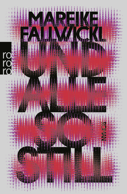 Buchcover von Und alle so still von Mareike Fallwickl