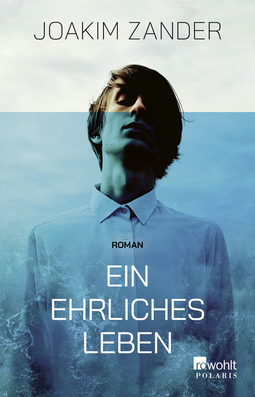 Buchcover von Ein ehrliches Leben von Joakim Zander