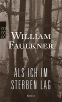 Buchcover von Als ich im Sterben lag von William Faulkner