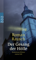 Buchcover von Der Gesang der Hölle: Kommissar Kilians vierter Fall von Roman Rausch
