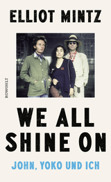 Buchcover von We all shine on: John, Yoko und ich von Sylvia Bieker