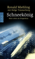 Buchcover von Schneekönig: Mein Leben als Drogenboss von Ronald Miehling