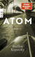 Buchcover von Atom von Steffen Kopetzky