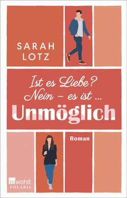 Buchcover von Ist es Liebe? Nein – es ist … Unmöglich von Sarah Lotz