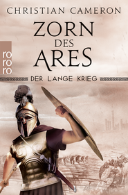 Buchcover von Der Lange Krieg: Zorn des Ares von Christian Cameron