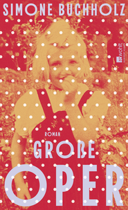 Buchcover von Große Oper von Simone Buchholz