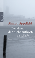 Buchcover von Der Mann, der nicht aufhörte zu schlafen von Aharon Appelfeld