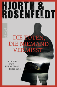 Buchcover von Die Toten, die niemand vermisst von Michael Hjorth, Hans Rosenfeldt