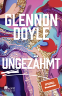 Buchcover von Ungezähmt von Glennon Doyle
