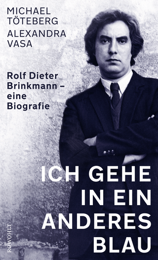 Buchcover von Ich gehe in ein anderes Blau: Rolf Dieter Brinkmann − eine Biografie