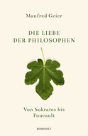 Buchcover von Die Liebe der Philosophen: Von Sokrates bis Foucault von Manfred Geier
