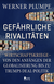 Buchcover von Gefährliche Rivalitäten: Wirtschaftskriege – von den Anfängen der Globalisierung bis zu Trumps Deal-Politik von Werner Plumpe