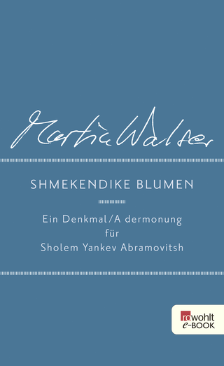 Buchcover von Shmekendike blumen: Ein Denkmal / A dermonung für Sholem Yankev Abramovitsh