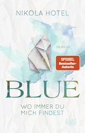 Buchcover von Blue – Wo immer du mich findest von Nikola Hotel